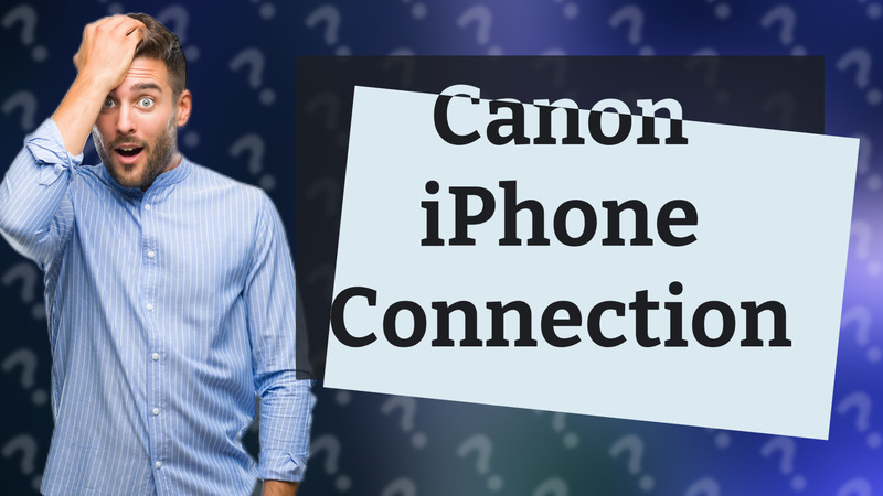 Canon iPhone Connection