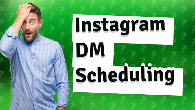 Instagram DM Scheduling