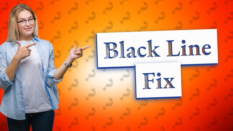 Black Line Fix