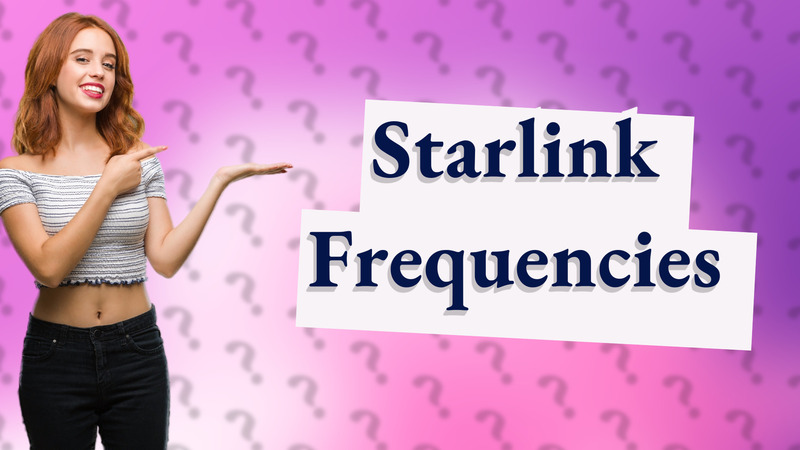 Starlink Frequencies
