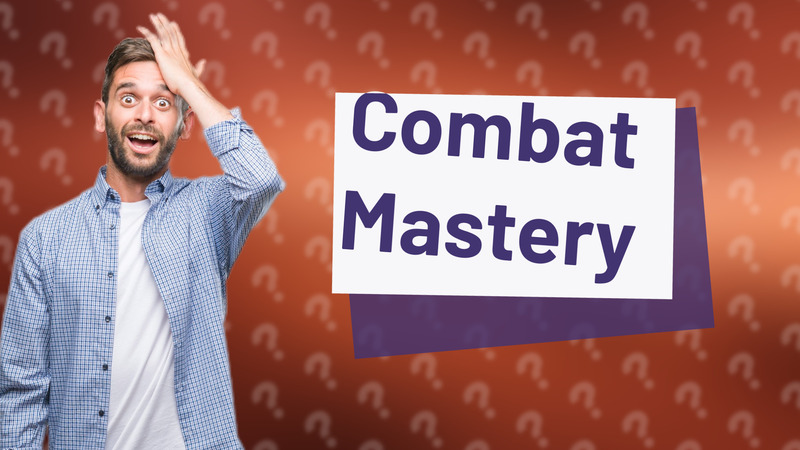 Combat Mastery