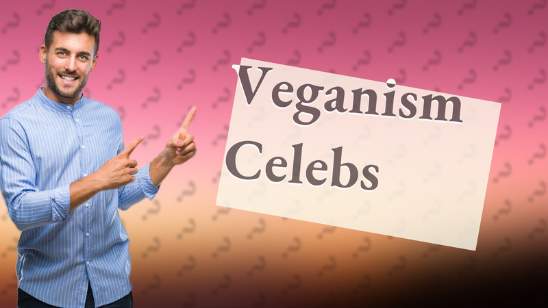 Veganism Celebs