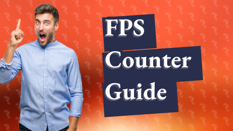 FPS Counter Guide