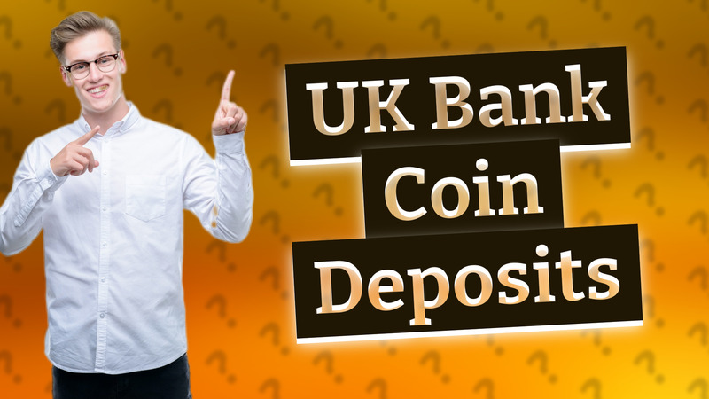 UK Bank Coin Deposits