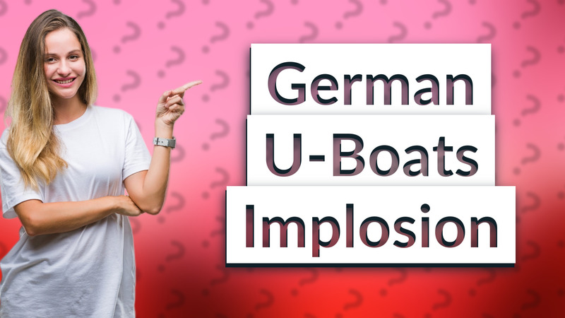 German U-Boats Implosion
