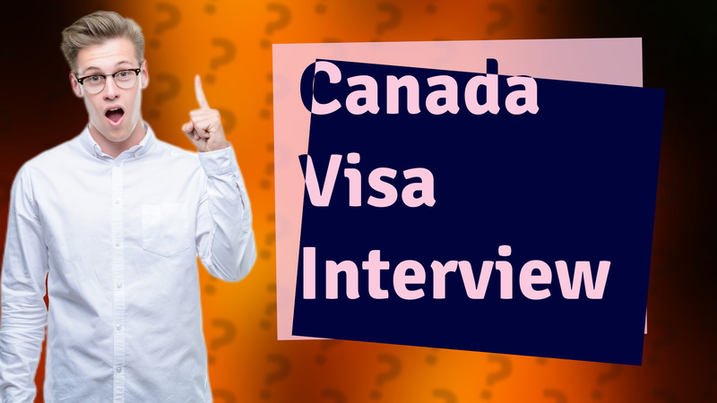 Canada Visa Interview