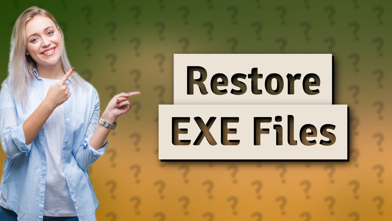 Restore EXE Files