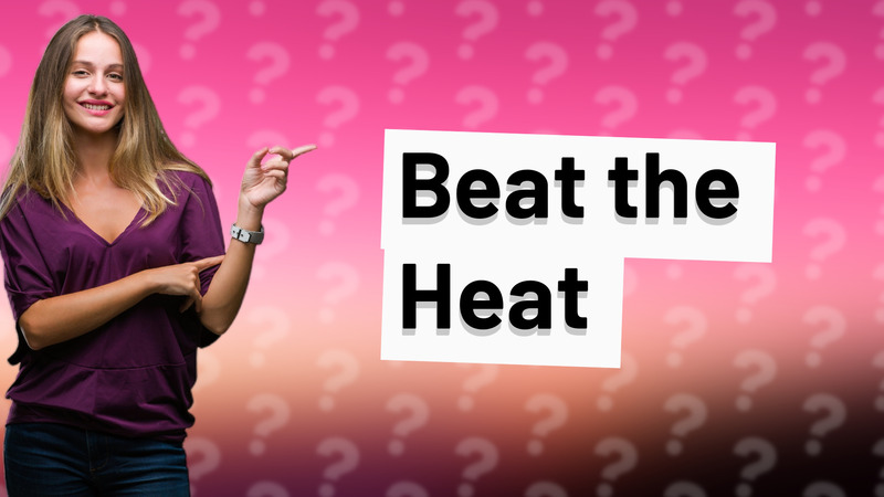 Beat the Heat