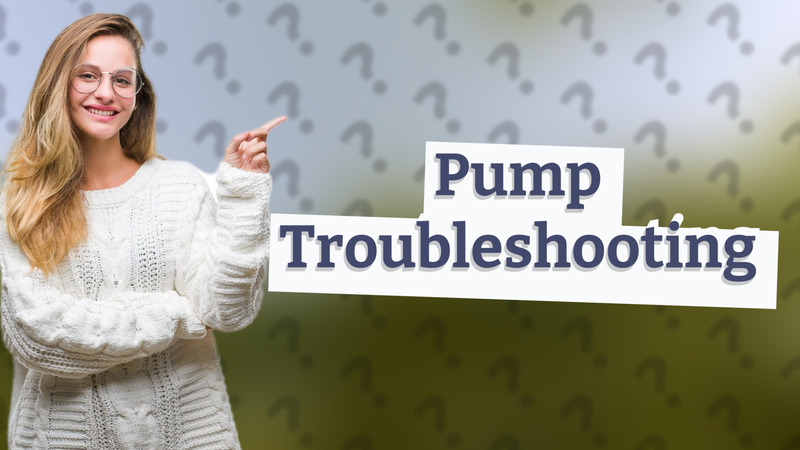 Pump Troubleshooting