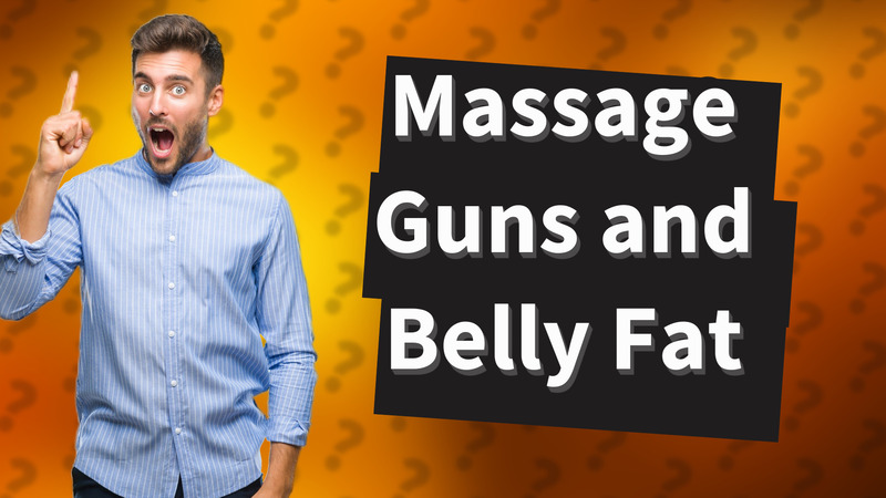 Massage Guns and Belly Fat