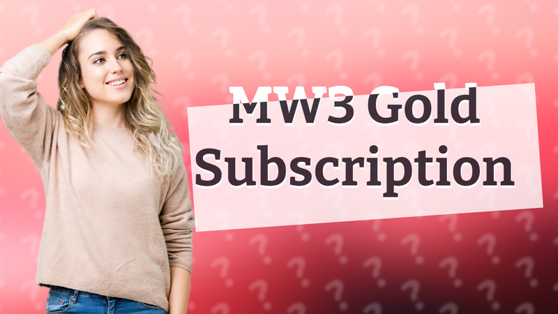 MW3 Gold Subscription