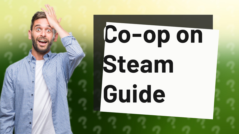 Co-op on Steam Guide