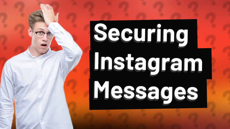 Securing Instagram Messages