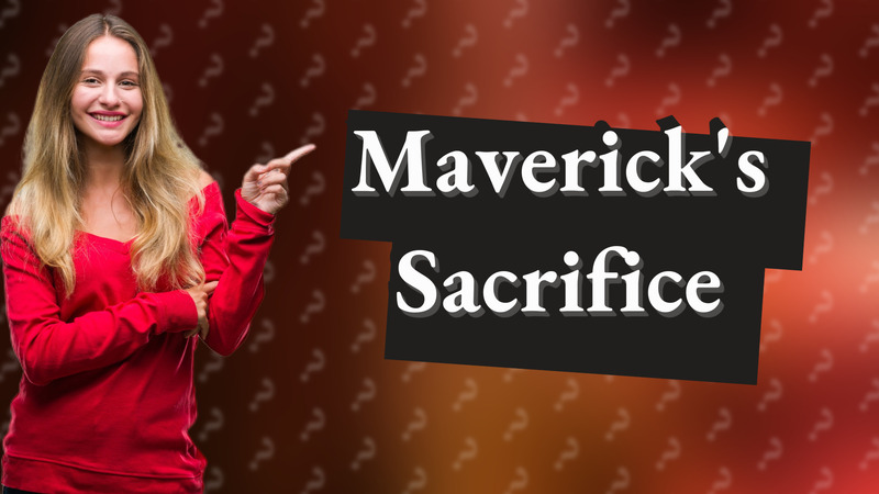 Maverick's Sacrifice