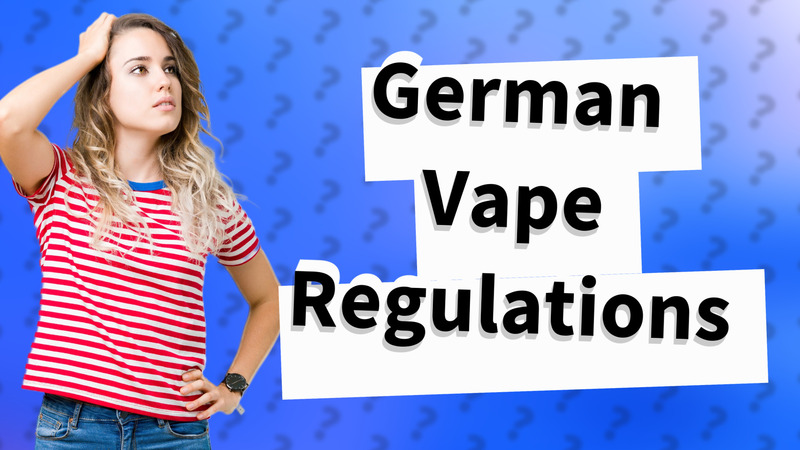 German Vape Regulations