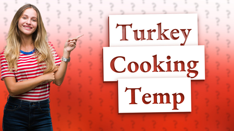 Turkey Cooking Temp