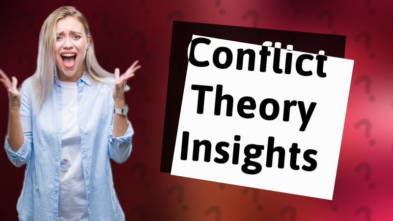 Conflict Theory Insights