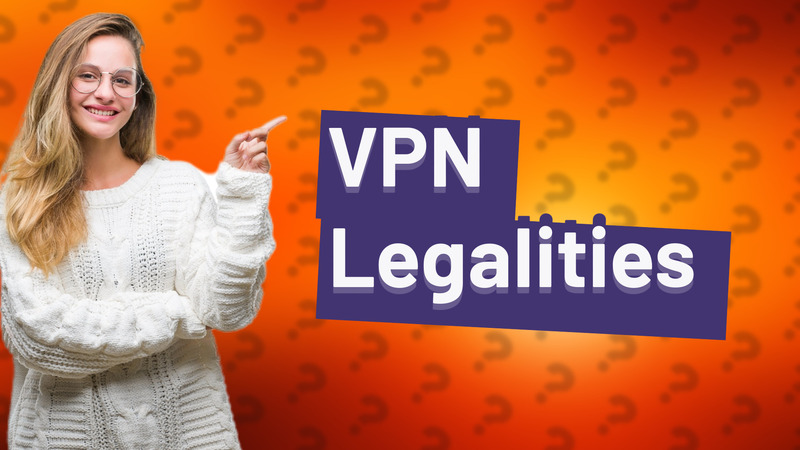 VPN Legalities