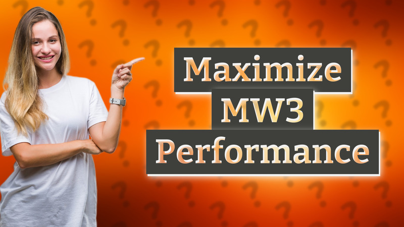 Maximize MW3 Performance