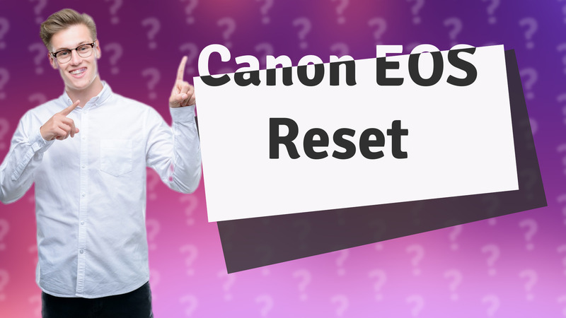 Canon EOS Reset