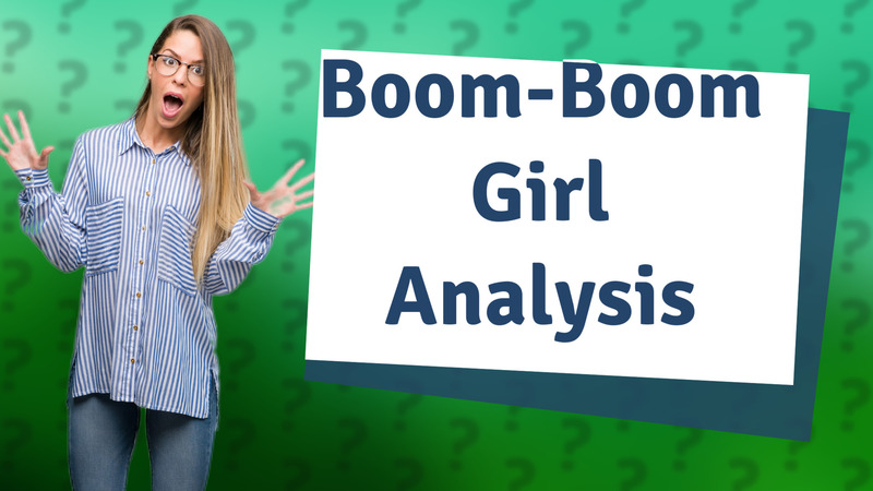 Boom-Boom Girl Analysis