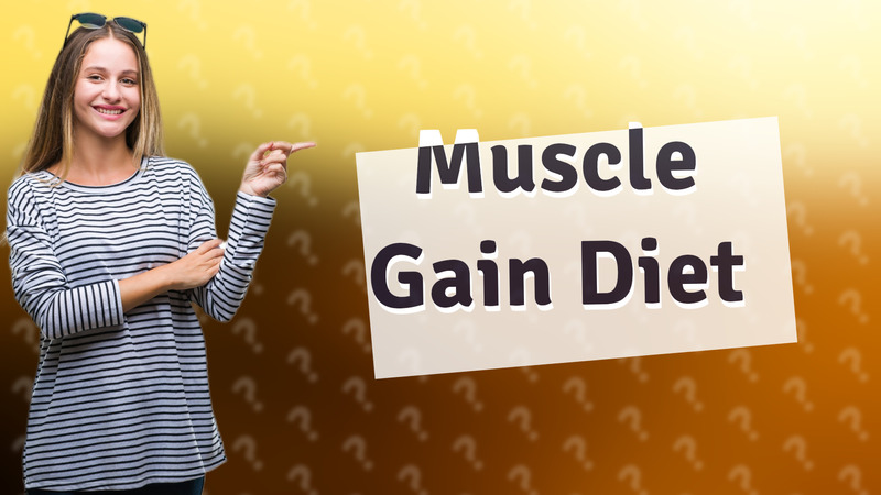Muscle Gain Diet