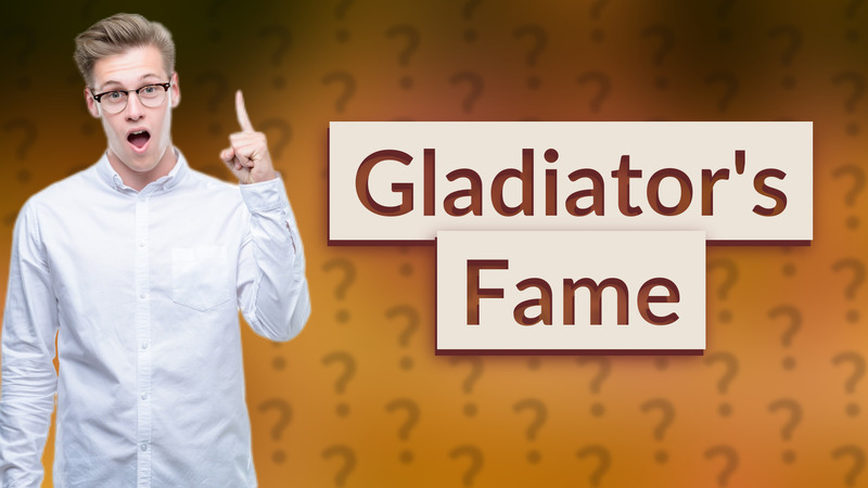 Gladiator's Fame