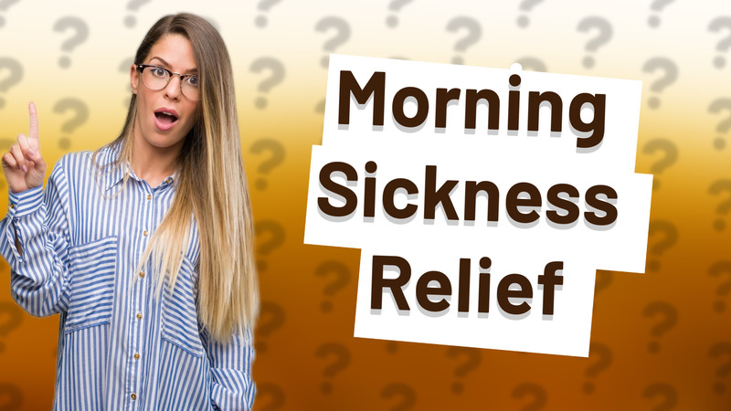 Morning Sickness Relief