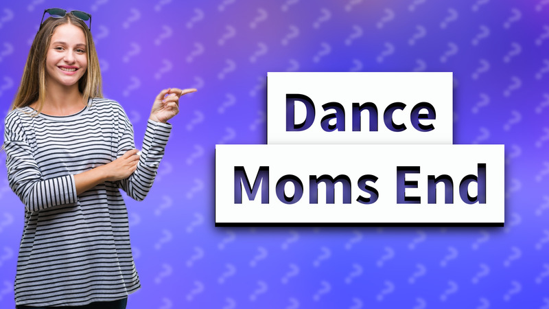 Dance Moms End