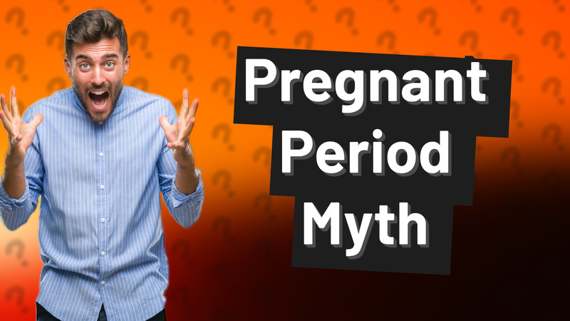 Pregnant Period Myth