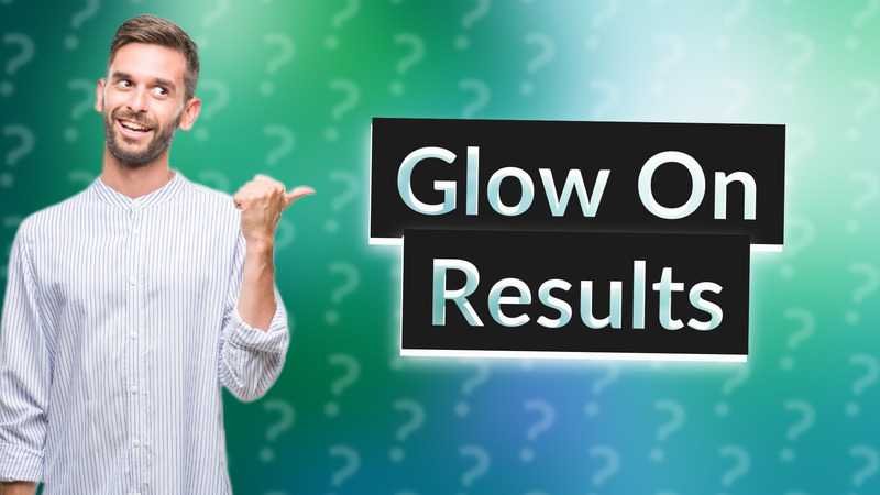 Glow On Results
