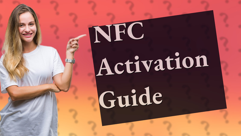 NFC Activation Guide