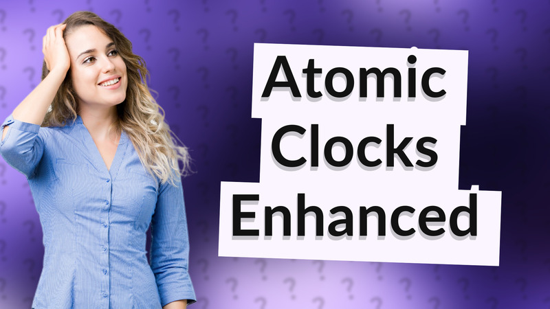 Atomic Clocks Enhanced