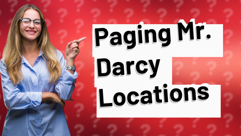 Paging Mr. Darcy Locations