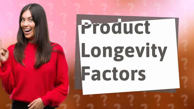 Product Longevity Factors