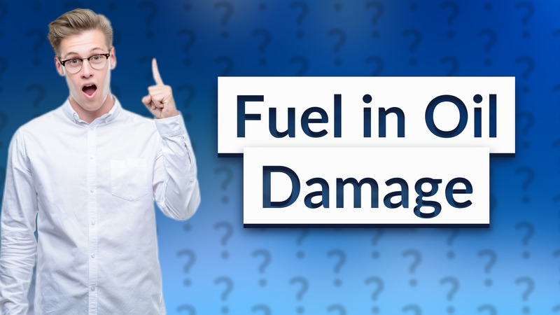 Fuel in Oil Damage