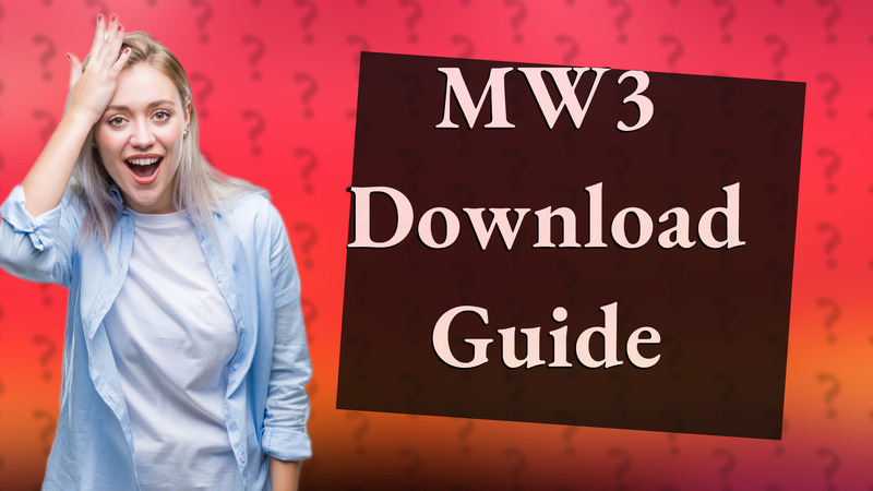MW3 Download Guide