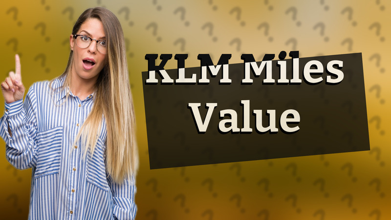 KLM Miles Value