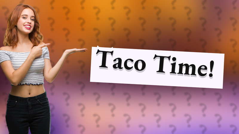Taco Time!