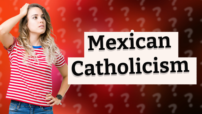 Mexican Catholicism