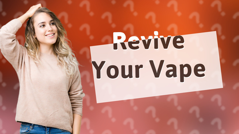 Revive Your Vape