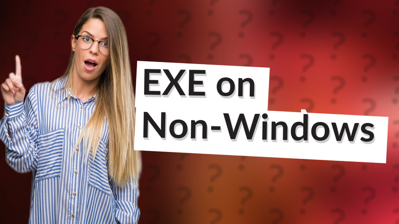 EXE on Non-Windows