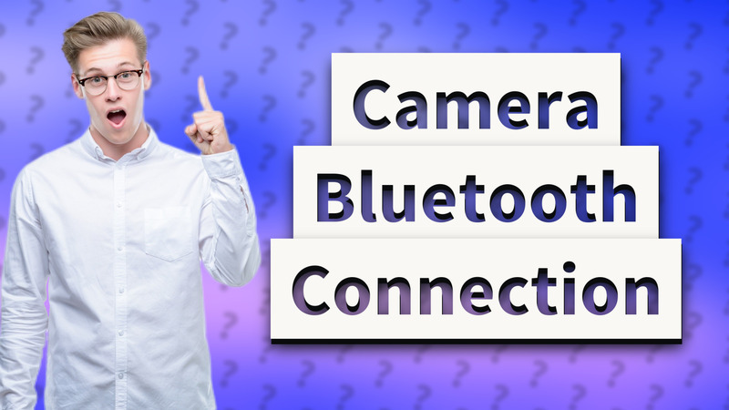 Camera Bluetooth Connection