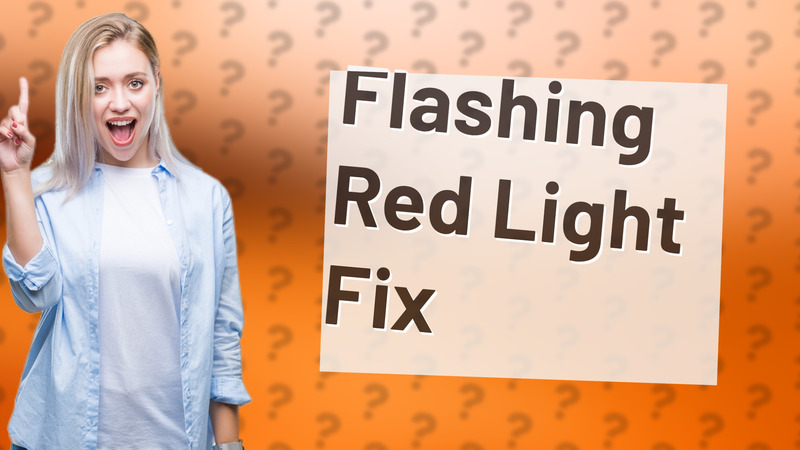 Flashing Red Light Fix