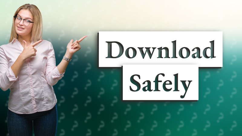 Download Safely