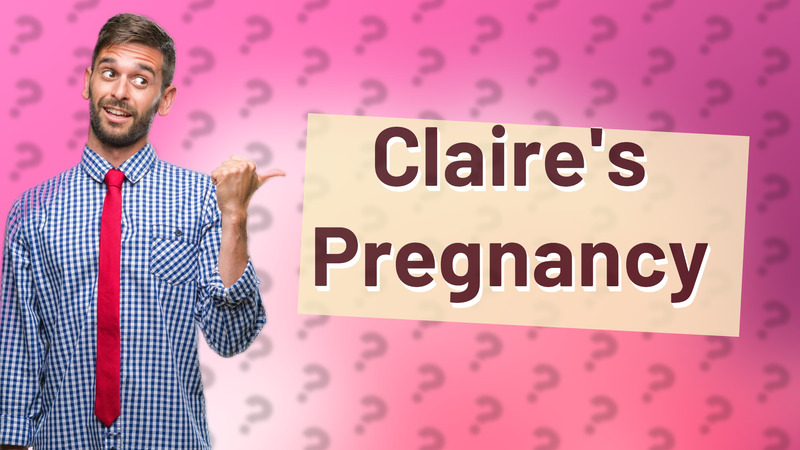 Claire's Pregnancy