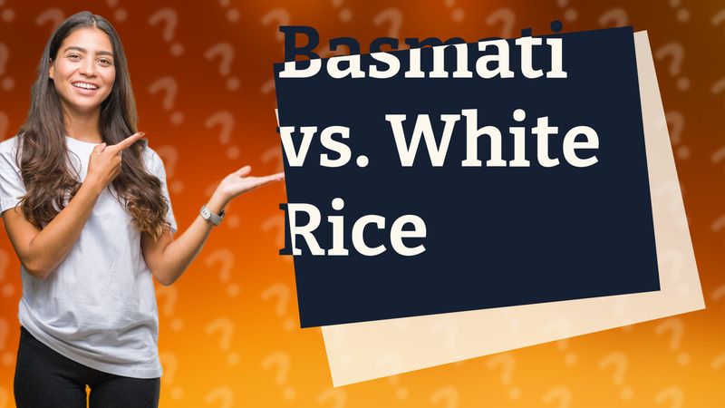 Basmati vs. White Rice