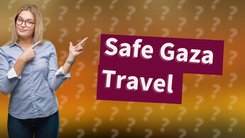 Safe Gaza Travel