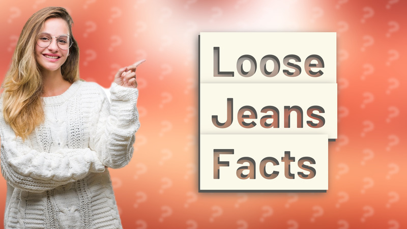 Loose Jeans Facts