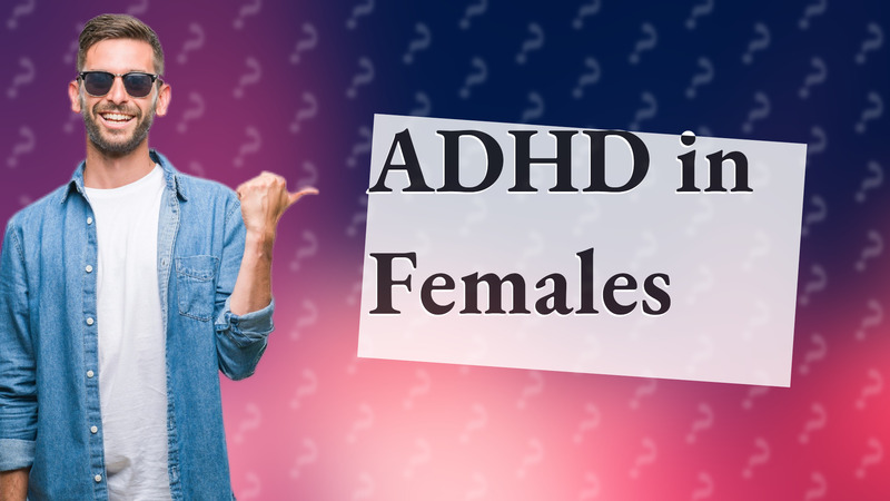 ADHD in Females